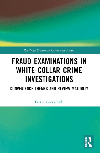 Book cover of: Fraud Examinations in White-Collar Crime Investigations. By: Petter Gottschalk