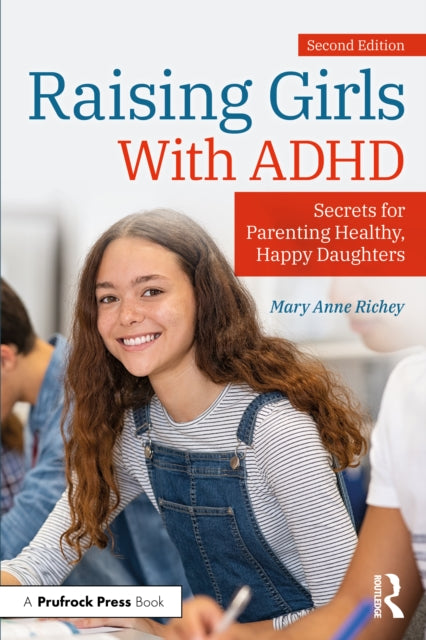 Book cover of: Raising Girls With ADHD. By: Mary Anne Richey