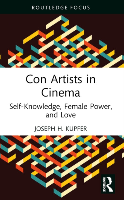 Book cover of: Con Artists in Cinema. By: Joseph H. Kupfer