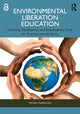Book cover of: Environmental Liberation Education. By: Micaela Rubalcava
