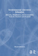 Book cover of: Environmental Liberation Education. By: Micaela Rubalcava