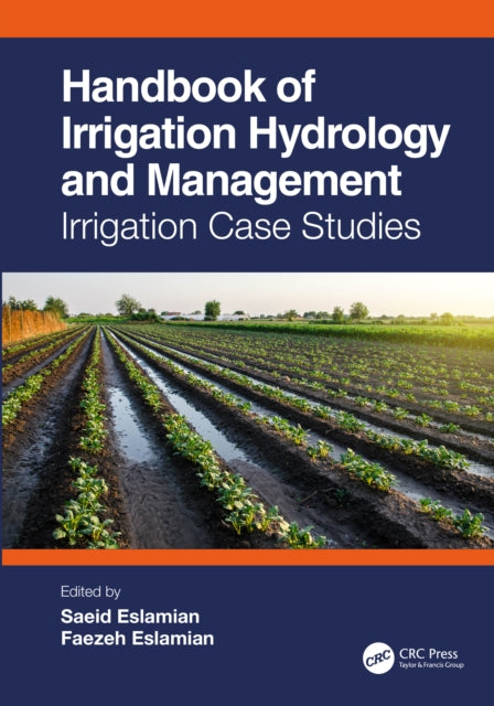 Book cover of: Handbook of Irrigation Hydrology and Management. By: Saeid Eslamian