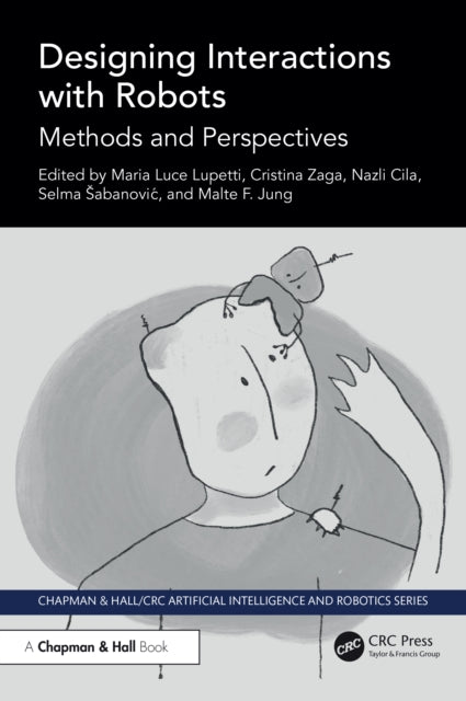 Book cover of: Designing Interactions with Robots. By: Maria Luce Lupetti
