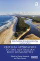 Book cover of: Critical Approaches to the Australian Blue Humanities. By: Maxine Newlands