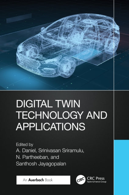 Book cover of: Digital Twin Technology and Applications. By: A. Daniel