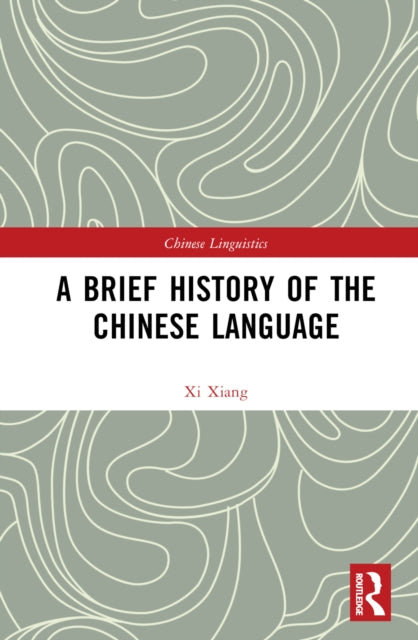 Book cover of: Brief History of the Chinese Language