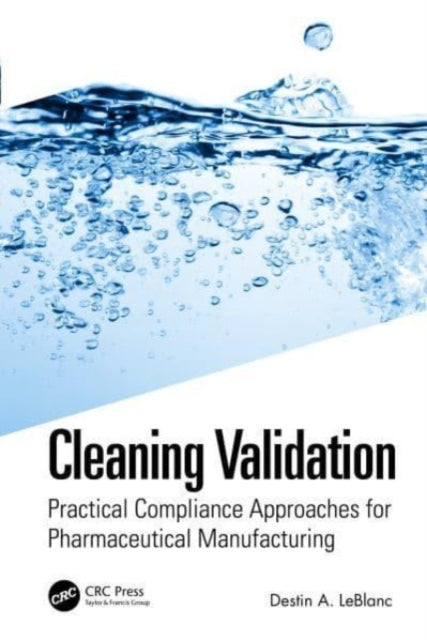 Book cover of: Cleaning Validation. By: Destin A. LeBlanc