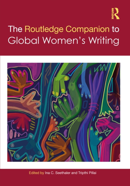 Book cover of: Routledge Companion to Global Women's Writing. By: Ina C. Seethaler