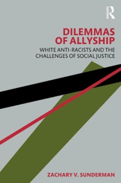 Book cover of: Dilemmas of Allyship. By: Zachary Sunderman