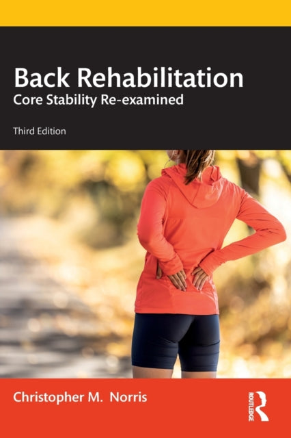 Book cover of: Back Rehabilitation. By: Christopher M. Norris