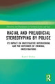 Book cover of: Racial and Prejudicial Stereotyping by Police. By: Rashid Minhas