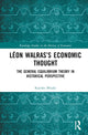 Book cover of: Leon Walras’s Economic Thought