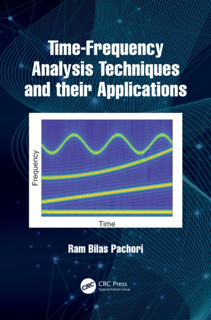 Book cover of: Time-Frequency Analysis Techniques and their Applications