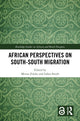 Book cover of: African Perspectives on South–South Migration. By: Meron Zeleke
