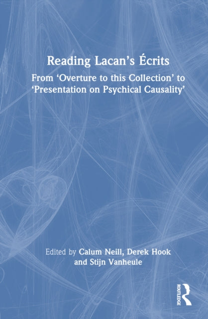 Book cover of: Reading Lacan’s Ecrits. By: Calum Neill
