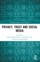 Book cover of: Privacy, Trust and Social Media. By: Joanna Olga Paliszkiewicz