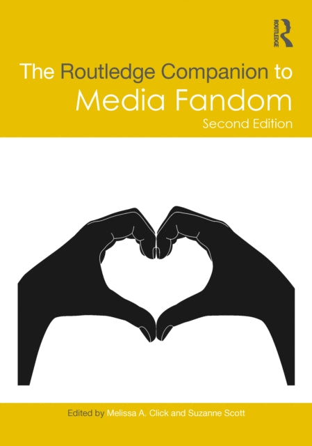 Book cover of: Routledge Companion to Media Fandom. By: Melissa A. Click