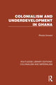 Book cover of: Colonialism and Underdevelopment in Ghana. By: Rhoda Howard