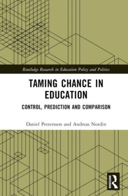 Book cover of: Taming Chance in Education. By: Daniel Pettersson