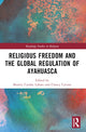Book cover of: Religious Freedom and the Global Regulation of Ayahuasca. By: Beatriz Caiuby Labate