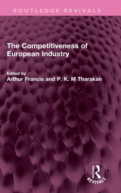 Book cover of: Competitiveness of European Industry. By: Arthur Francis