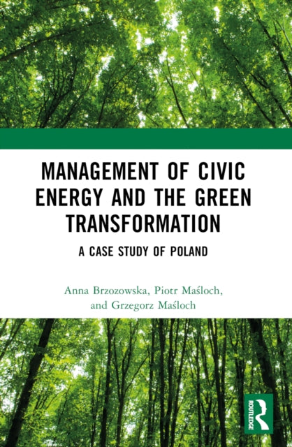 Book cover of: Management of Civic Energy and the Green Transformation. By: Anna Brzozowska