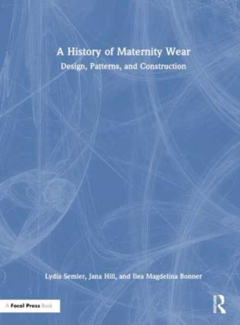 Book cover of: History of Maternity Wear. By: Lydia Semler