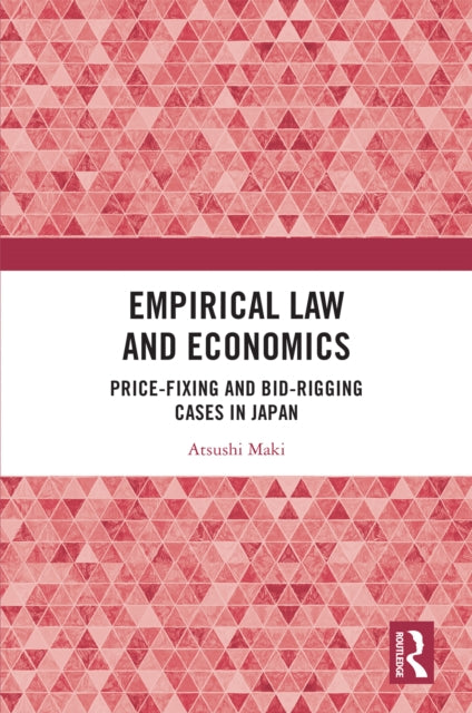 Book cover of: Empirical Law and Economics. By: Atsushi Maki