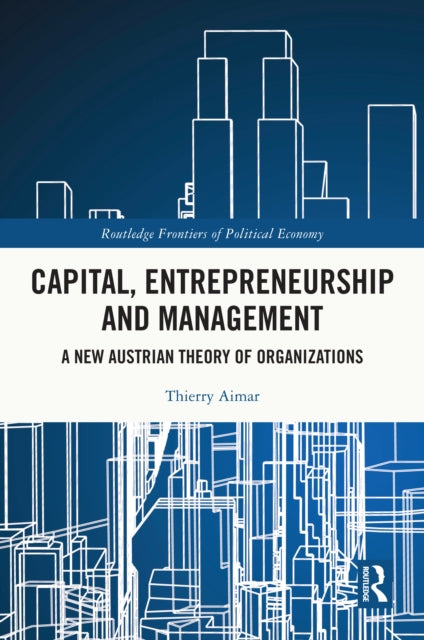 Book cover of: Capital, Entrepreneurship and Management. By: Thierry Aimar