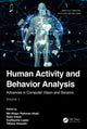 Book cover of: Human Activity and Behavior Analysis. By: Md Atiqur Rahman Ahad