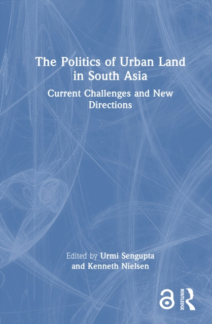 Book cover of: Politics of Urban Land in South Asia