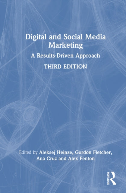 Book cover of: Digital and Social Media Marketing. By: Aleksej Heinze