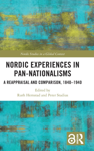 Book cover of: Nordic Experiences in Pan-nationalisms. By: Ruth Hemstad