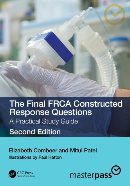 Book cover of: Final FRCA Constructed Response Questions. By: Elizabeth Combeer