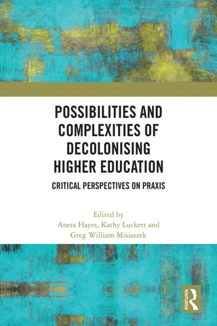 Book cover of: Possibilities and Complexities of Decolonising Higher Education