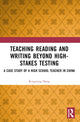 Book cover of: Teaching Reading and Writing Beyond High-stakes Testing. By: Rongrong Dong