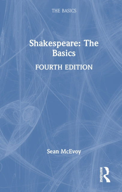 Book cover of: Shakespeare: The Basics. By: Sean McEvoy