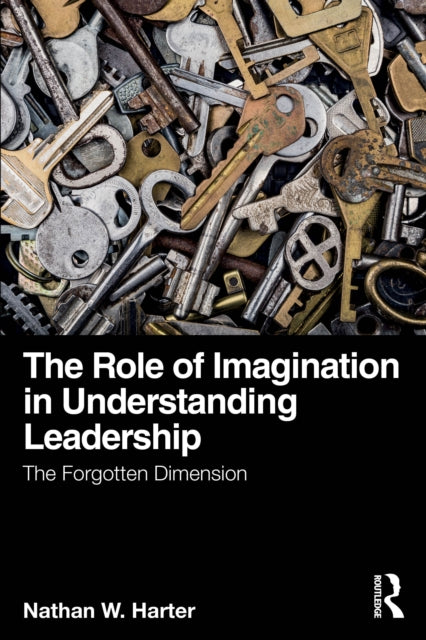 Book cover of: Role of Imagination in Understanding Leadership. By: Nathan W. Harter
