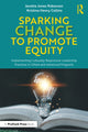 Book cover of: Sparking Change to Promote Equity. By: Javetta Jones Roberson