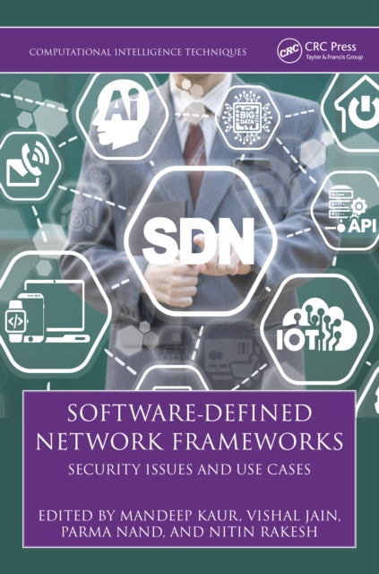 Book cover of: Software-Defined Network Frameworks. By: Mandeep Kaur