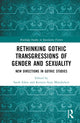 Book cover of: Rethinking Gothic Transgressions of Gender and Sexuality. By: Sarah Faber