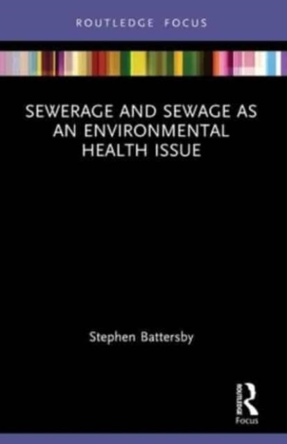 Book cover of: Sewerage and Sewage as an Environmental Health Issue. By: Stephen Battersby