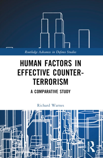 Book cover of: Human Factors in Effective Counter-Terrorism. By: Richard Warnes