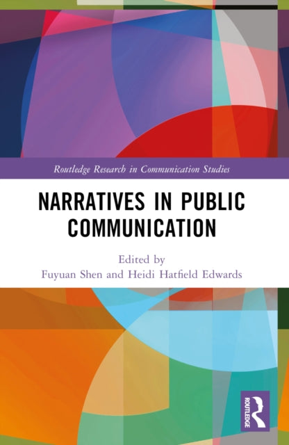 Book cover of: Narratives in Public Communication. By: Fuyuan Shen