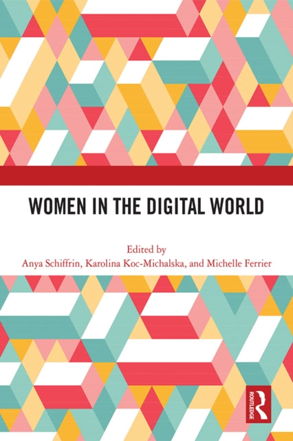 Book cover of: Women in the Digital World. By: Anya Schiffrin