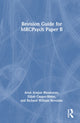 Book cover of: Revision Guide for MRCPsych Paper B. By: Arun Bhaskaran