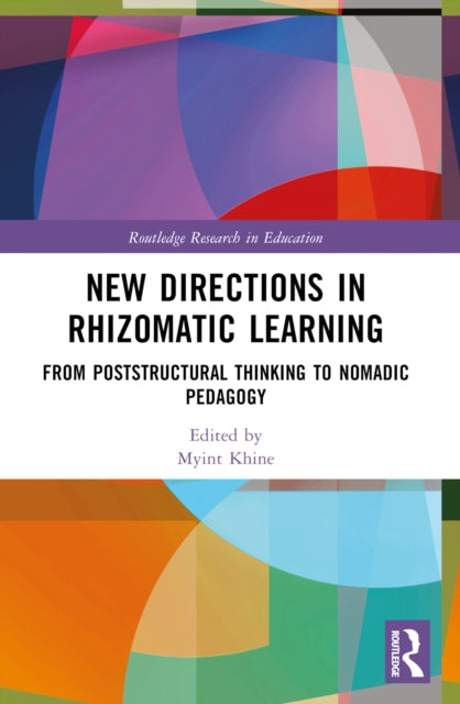 Book cover of: New Directions in Rhizomatic Learning. By: Myint Swe Khine