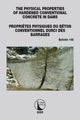 Book cover of: Physical Properties of Hardened Conventional Concrete in Dams / Proprietes Physiques du Beton Conventionnel Durci des Barrages. By: Cigb Icold