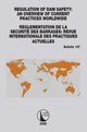 Book cover of: Regulation of Dam Safety: An Overview of Current Practices Worldwide / Reglementation de la Securite des Barrages: Revue Internationale des Practiques Actuelles