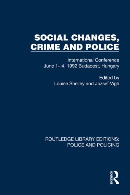 Book cover of: Social Changes, Crime and Police. By: Louise Shelley